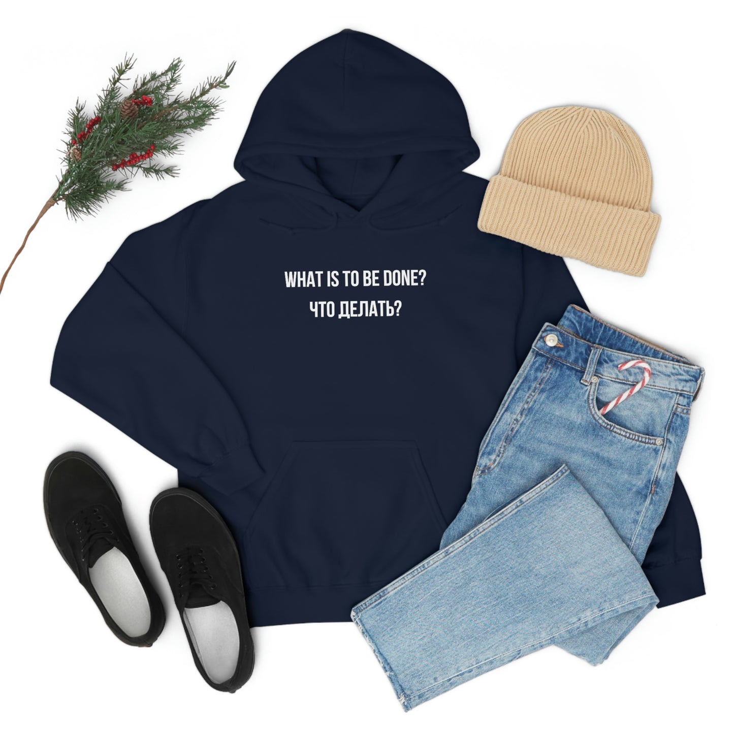WHAT IS TO BE DONE? Unisex Hoodie