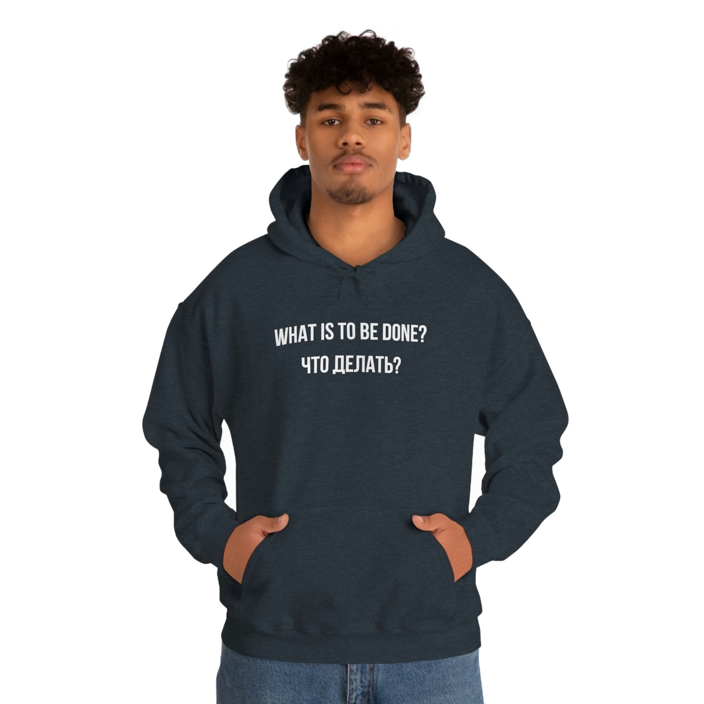 WHAT IS TO BE DONE? Unisex Hoodie