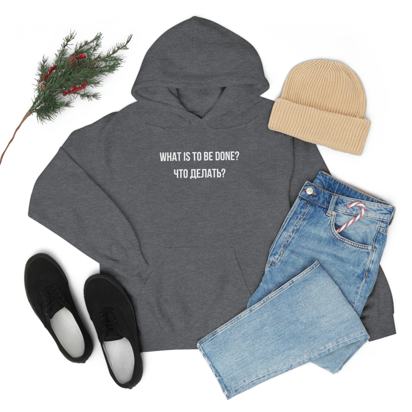 WHAT IS TO BE DONE? Unisex Hoodie