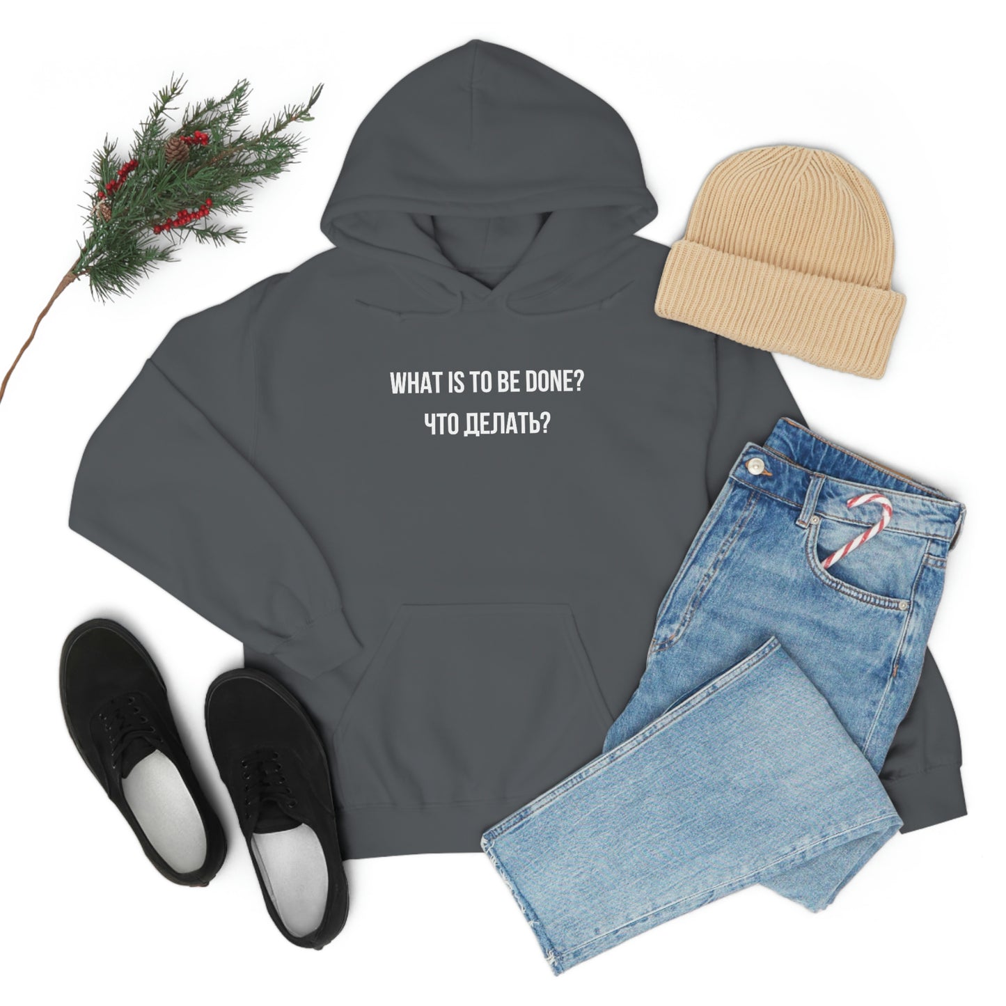 WHAT IS TO BE DONE? Unisex Hoodie