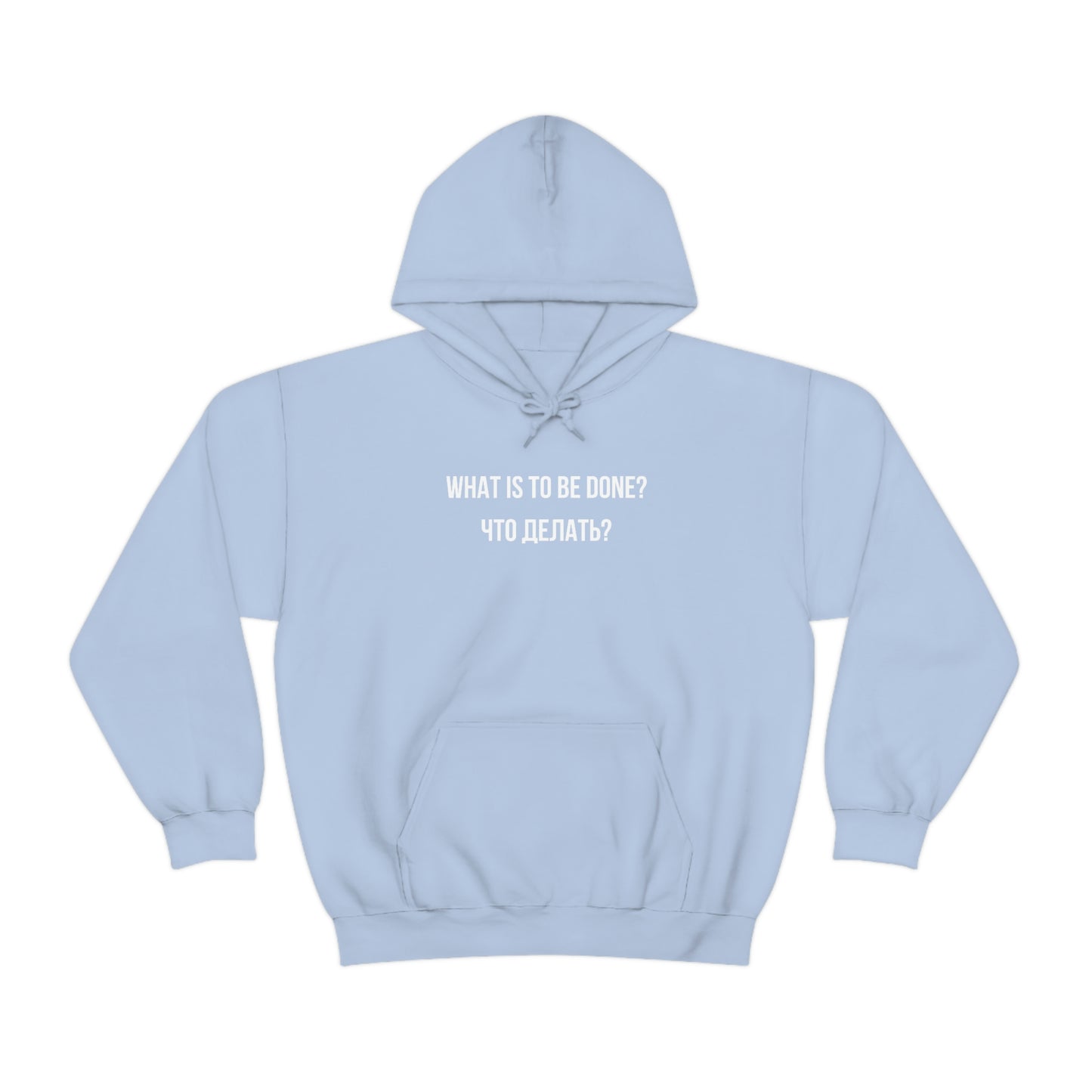 WHAT IS TO BE DONE? Unisex Hoodie