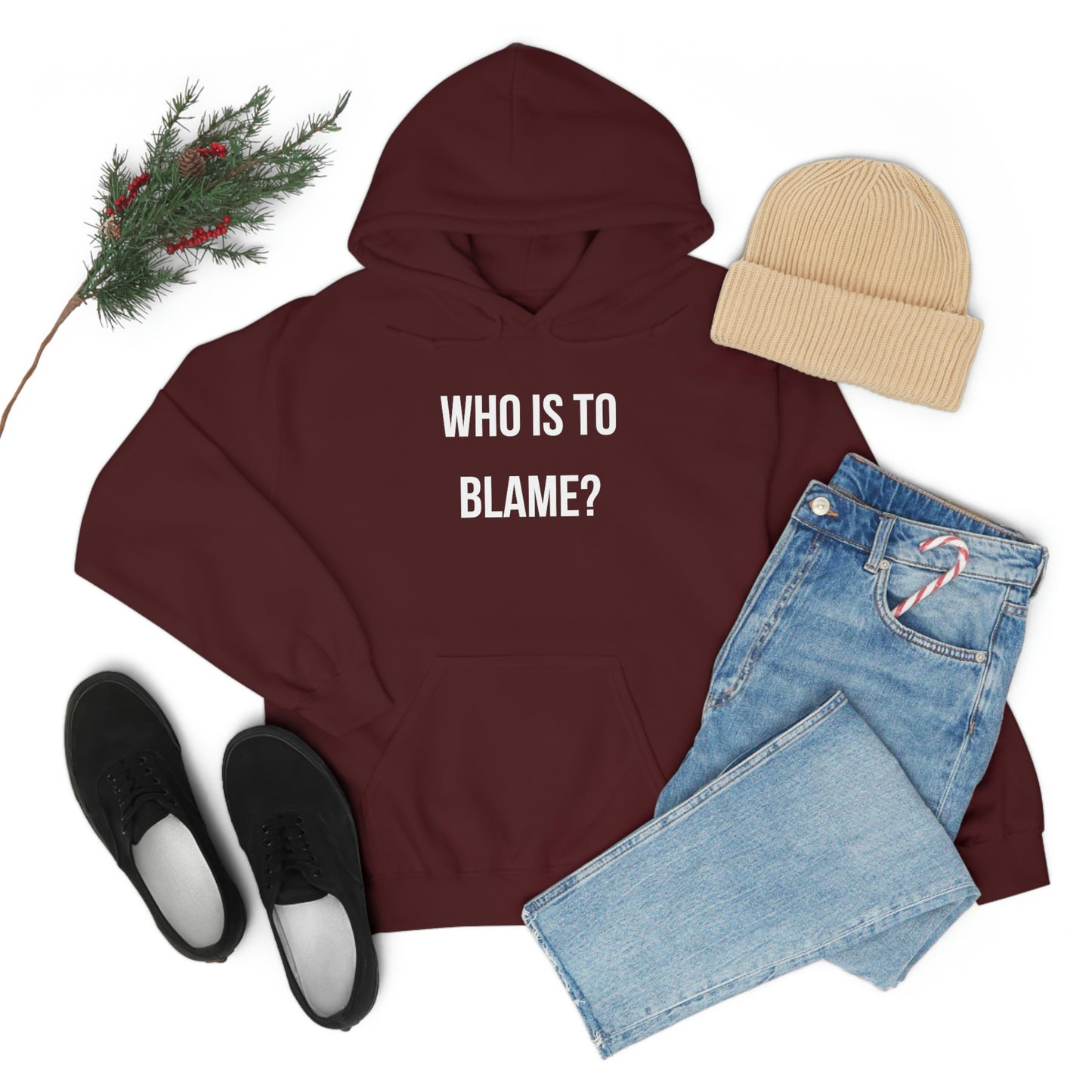WHO IS TO BLAME? Unisex Hoodie