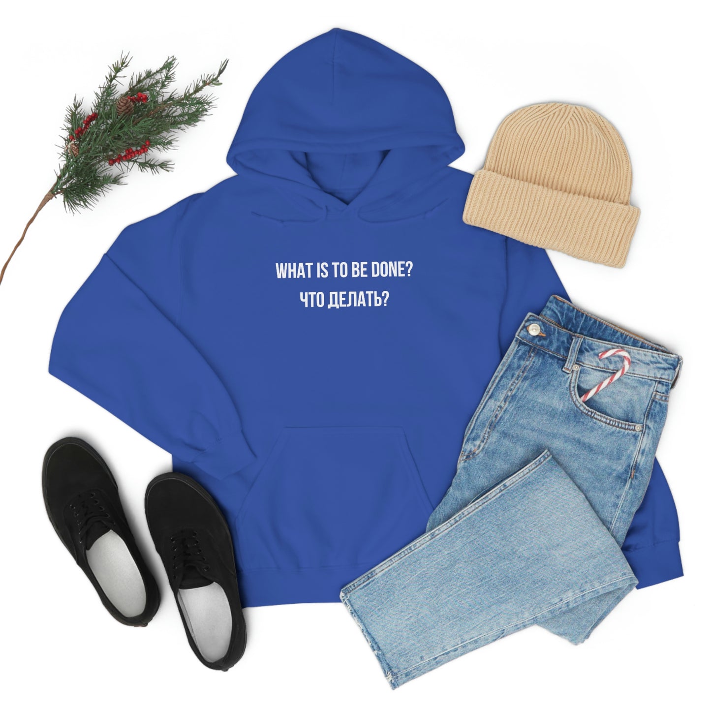 WHAT IS TO BE DONE? Unisex Hoodie