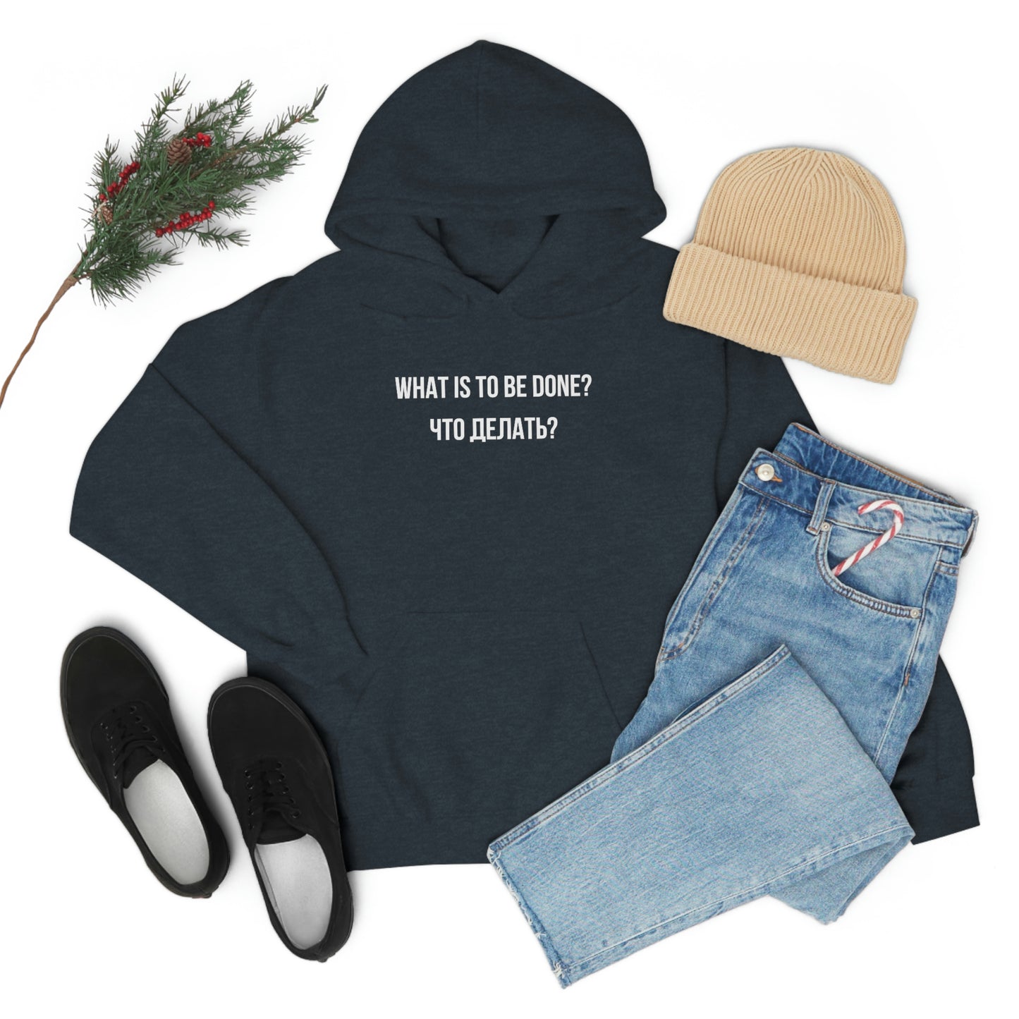 WHAT IS TO BE DONE? Unisex Hoodie
