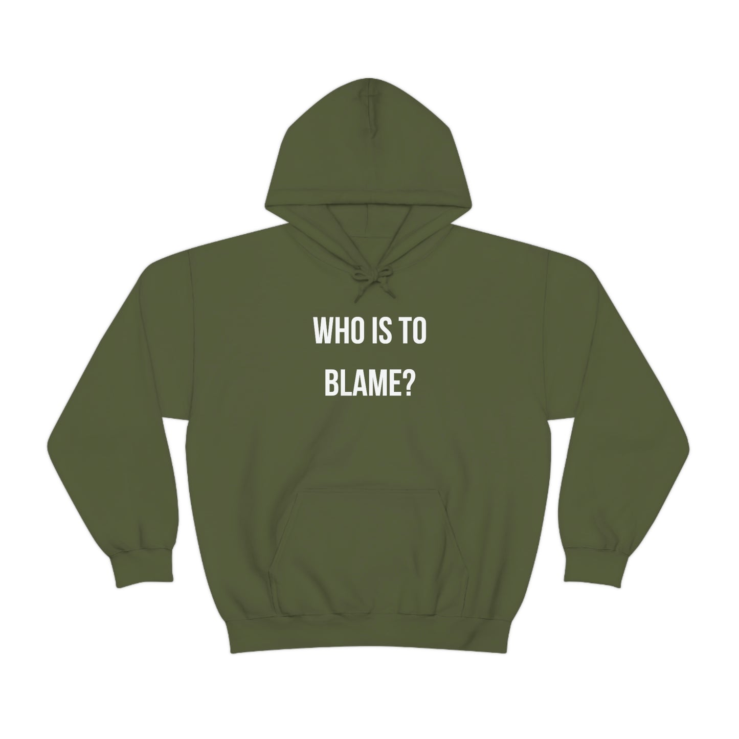 WHO IS TO BLAME? Unisex Hoodie