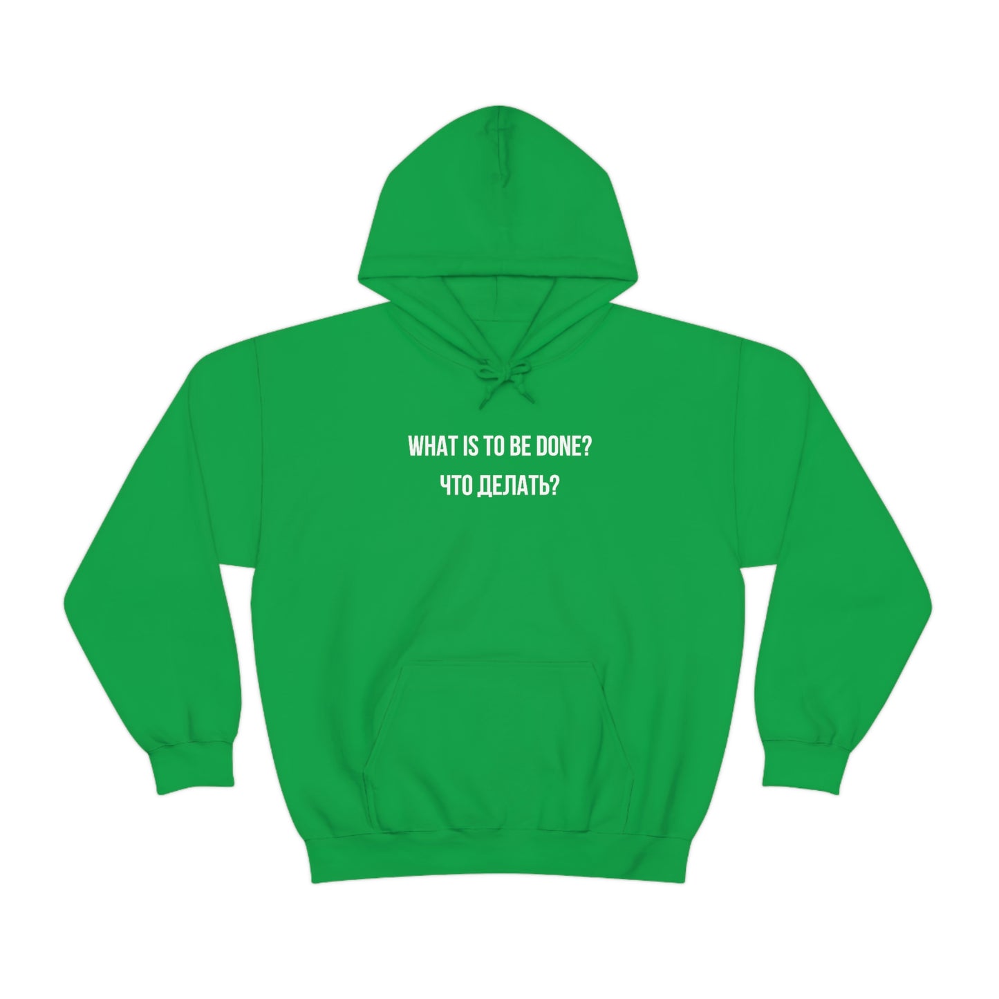 WHAT IS TO BE DONE? Unisex Hoodie