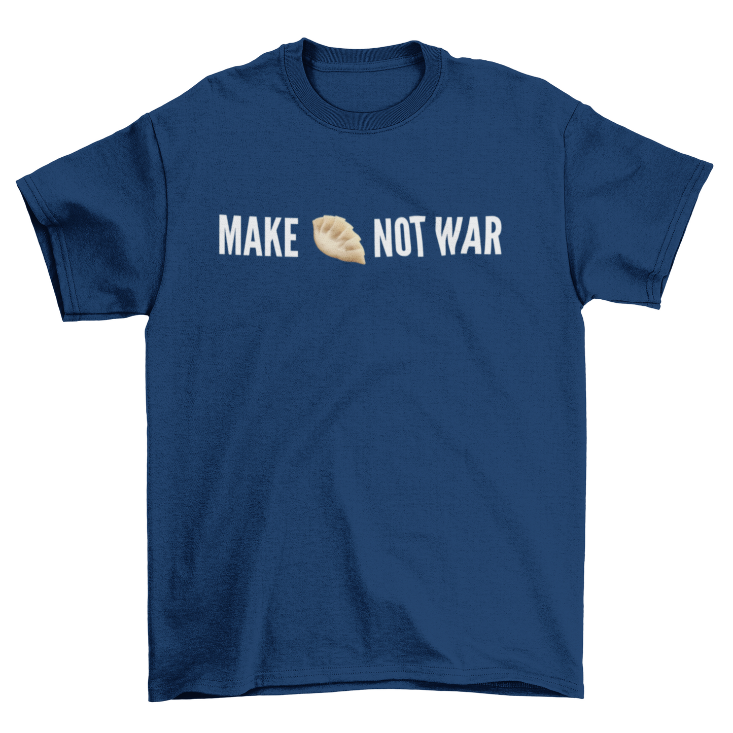 Make Dumplings Not War Shirt