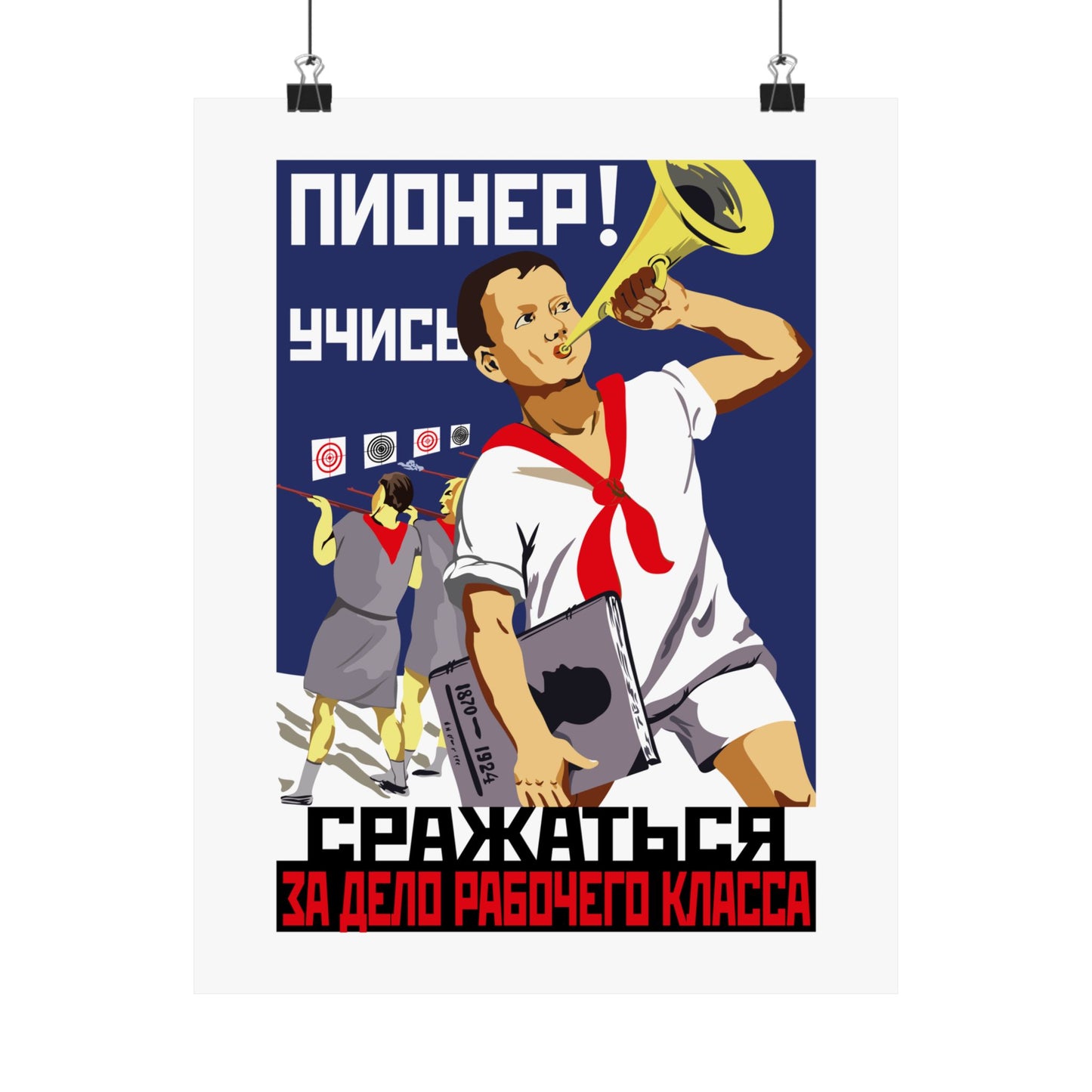'Pioneer! Learn to fight for the cause of the working class'