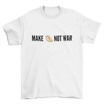 Make Dumplings Not War Shirt